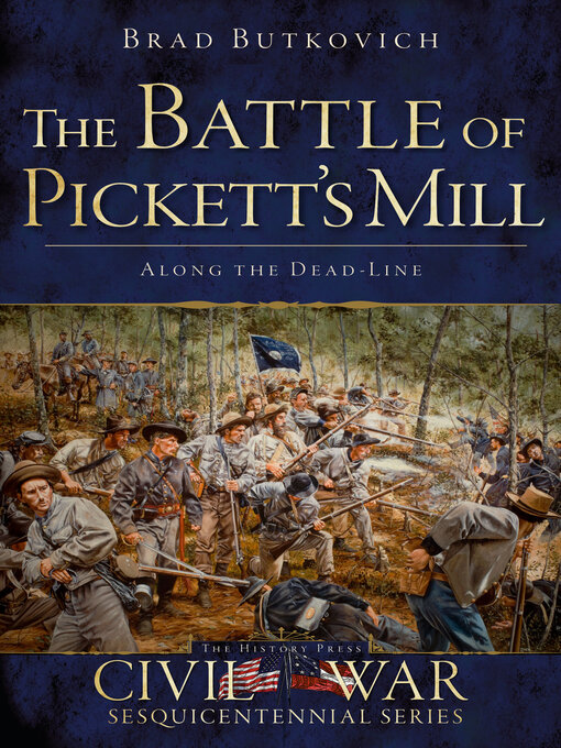 Title details for Battle of Pickett's Mill by Brad Butkovich - Available